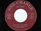Modern Soul 45 - Lee Tracy - Is It What You Want? - One Chance - mp3 - rare