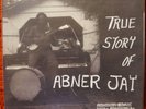 ABNER JAY - True Story of Abner Jay - LP Record NEW, sealed