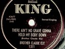 1954 Brother Claude Ely Ain't No Grave / Talk About Jesus Gospel King 78 Record