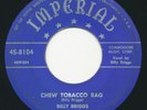BILLY BRIGGS - Chew Tobacco Rag - IMPERIAL - Rockabilly Hillbilly Bop C&W 45