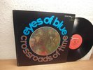 EYES OF BLUE CROSSROADS OF TIME 1968 PSYCH, Lp Mint- Ultra rare 1st PRESS