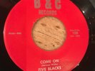 HEAR - 1961 DOO WOP R & B ROCKER- FIVE BLACKS - COME ON - B&C 45
