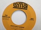 1966 Loma Records 45: The Marvellos 'Something's Burnin' - Northern Soul_NM