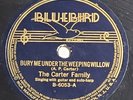 The Carter Family - Bury Me Under The Weeping Willow, Bluebird 6053, Country 78