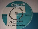 RODD & THE CAVALIERS 7” 1st PRESS *TRIUMPH  - 45 JOE MEEK *MAGIC WHEEL *HAPPY