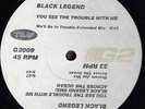 Black Legend You See The Trouble With Me / Across The Ocean G2