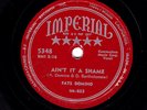 CLASSIC  FATS DOMINO  78  AIN'T IT A SHAME / LA LA ORIGINAL US IMPERIAL 5348  E