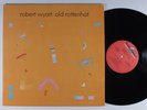 ROBERT WYATT Old Rottenhat GRAMAVISION LP VG++ gatefold p