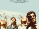 NOAH AND THE WHALE The First Days Of Spring Vinyl NEW & SEALED