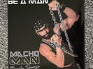 Macho Man Randy Savage - Be A Man (Silver Vinyl)