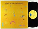 Robert Wyatt - Old Rottenhat LP - Rough Trade UK VG++