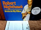 ROBERT NIGHTHAWK Bricks In My Pillow LP   WHITE LABEL PROMO NEAR MINT