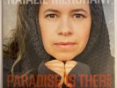 Paradise Is There: The New Tigerlily Rec. by Natalie Merchant - SEALED w/ Damage