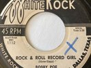 TX Rockabilly 45 BOBBY POE Rock & Roll Boogie / Record WHITE ROCK 1112 VG+