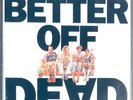 Better Off Dead Original A&M Soundtrack - A&M Records [A&M SP-5071], 1985