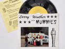 The MUMMIES 7” - Larry Winther And His Mummies - Color Photo Cover w Insert MINT