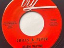 ALLEN WAYNE - Chills & Fever / RARE MOD R&B NORTHERN SOUL Try