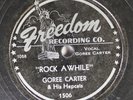 Hear  Blues 78 Goree Carter - Rock Awhile / Back Home Blues On Freedom