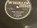 The Channels - Now You Know/Closer You Are * Whirlin Disc W-100 Doo Wop 78rpm