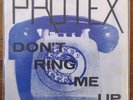 PROTEX 'Don't Ring Me Up' 7