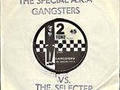 The Special A.K.A.* Vs. The Selecter - Gangsters / The Selecter, 7