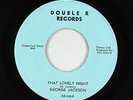 Northern Soul 45 - George Jackson - That Lonely Night - Double R - mp3