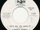 NORTHERN SOUL Clarence Murray Let's Get On With It wlp 45 vg+/ vg 1969