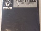 LEFTFIELD, NOT FORGOTTEN. Classic 12