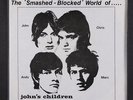 JOHN'S CHILDREN: the smashed blocked world of... ACTION 7