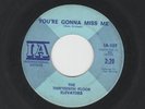 GARAGE ROCKER 45- THIRTEENTH FLOOR ELEVATORS- YOURE GONNA MISS ME- HEAR -1966 IA