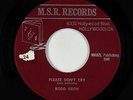 Sweet Soul Song Poem 45 - Rodd Keith - Please Don't Cry - M.S.R. - unknown?