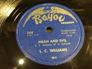 L.C. WILLIAMS-BAYOU 008-MEAN AND EVIL/MY DARKEST HOURS-TEXAS BLUES 78 1950 E