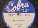Magic Sam Cobra 5013 E- All Your Love  / Love Me With A Feeling 78 RPM