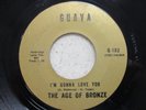 RARE NORTHERN SOUL THE AGE OF BRONZE (  I'M GONNA LOVE YOU ) on GUAVA