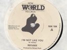POWERPOP --  REFUGEE   -- I'M NOT LIKE YOU -- UK 7