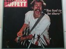 Jimmy Buffett. You Had To Be There. Live. 2RecordS. Poster Included.