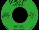 WILLIE GRIFFIN & COMPANY I Love You 45 Grip Rare 1980s TX Sweet Soul Outsider M-