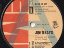 JIM KEAYS 45:  GIVE IT UP b/w LOVE IS  AUSSIE  EMI 10822  EX+ & M  1975  PROMO
