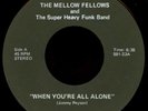 THE MELLOW FELLOWS When You're All Alone 45 Rare 1975 NC Sweet Soul Funk