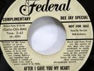 the CATS 45 I Don't Care No More / After I Gave You My Heart FEDERAL r&B Sw 106