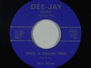 Psych C&W Popcorn 45 - Dick Ryan - Once, A Million Times - Dee-Jay VG++ obscure