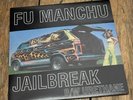 Fu Manchu -  Jailbreak 7” MINT UNP
