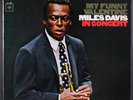 MILES DAVIS: my funny valentine in concert COLUMBIA 12