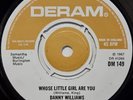 Danny Williams. Whose  little girl. Deram   2nd issue Wigan Casino Northern Soul