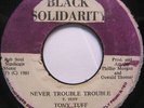 Tony Tuff - Never Trouble Trouble, 7