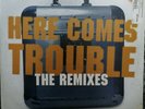 Various ‎– Here Comes Trouble - The Remixes