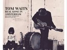 Tom Waits Real Gone in Amsterdam: The Classic Netherlands Broadcast - Vo (Vinyl)