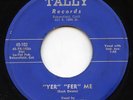 HEAR- Rare Country Bopper 45 - Fuzzy Owen - Yer Fer Me - Tally Records # 45-102