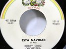 BOBBY CRUZ ORCHESTRA 45 Bella Es La Navidad / Esta VG++ on Fonseca latin Bs 366