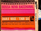 Charlie Rouse Bossa Nova Bacchanal VG+ 1st Mono NY Ear Blue Note lp Charles